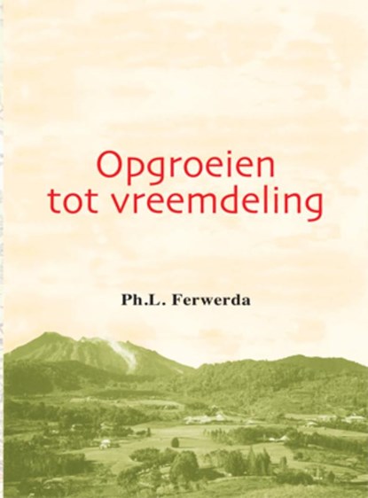 Opgroeien tot vreemdeling, Ph.L. Ferwerda - Gebonden - 9789077564882