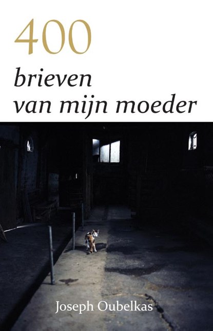 400 brieven van mijn moeder, Joseph Oubelkas - Paperback - 9789077607978