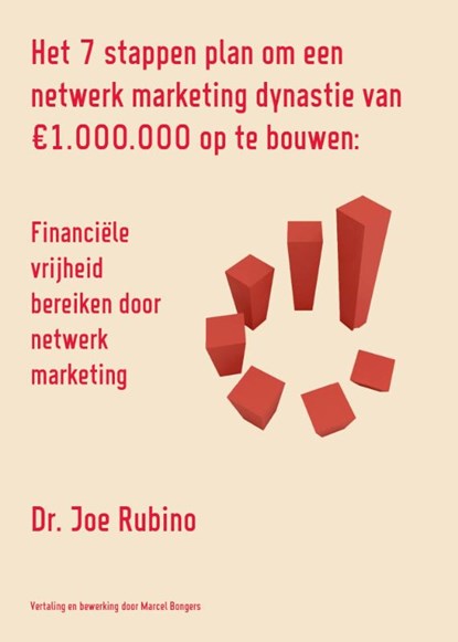 Het 7 stappen plan om een netwerk marketing dynastie van 1.000.000 op te bouwen, Joe Rubino - Paperback - 9789077662212