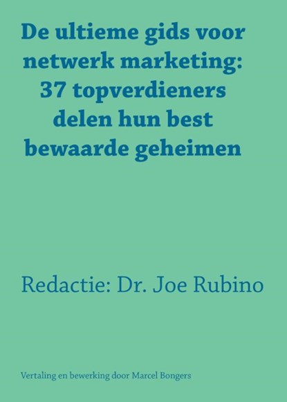 De ultieme gids voor netwerk marketing, Joe Rubino - Paperback - 9789077662236