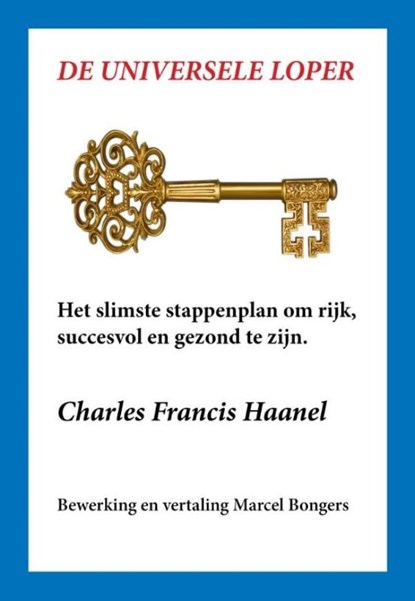 De universele loper, Charles Francis Haanel - Ebook - 9789077662267