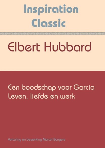 Een boodschap voor Garcia, Elbert Hubbard - Paperback - 9789077662366