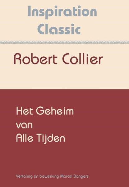 Het geheim van alle tijden, Robert Collier - Paperback - 9789077662434