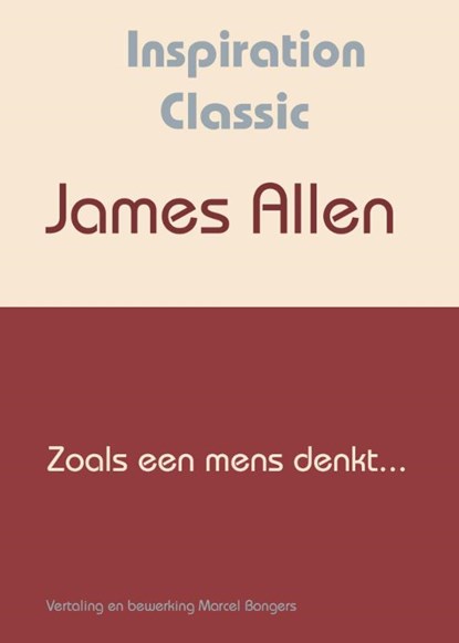 Zoals een mens denkt, James Allen - Ebook - 9789077662472