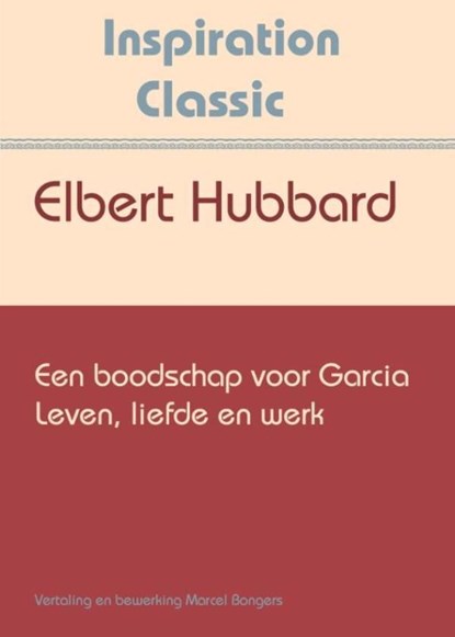 Een boodschap voor Garcia, Elbert Hubbard - Ebook Adobe PDF - 9789077662588