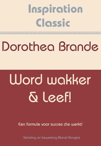 Word wakker & leef!, Dorothea Brande - Paperback - 9789077662625