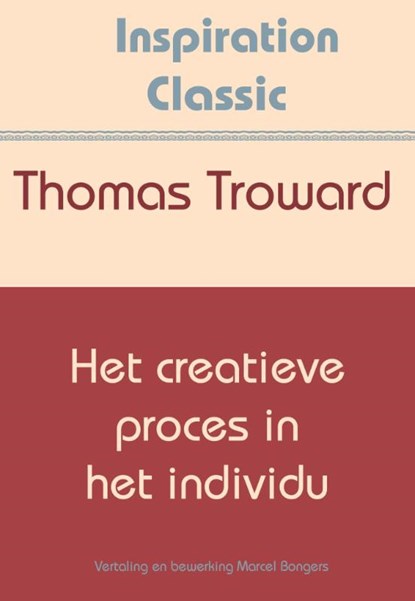 Het creatieve proces in het individu, Thomas Troward - Paperback - 9789077662687