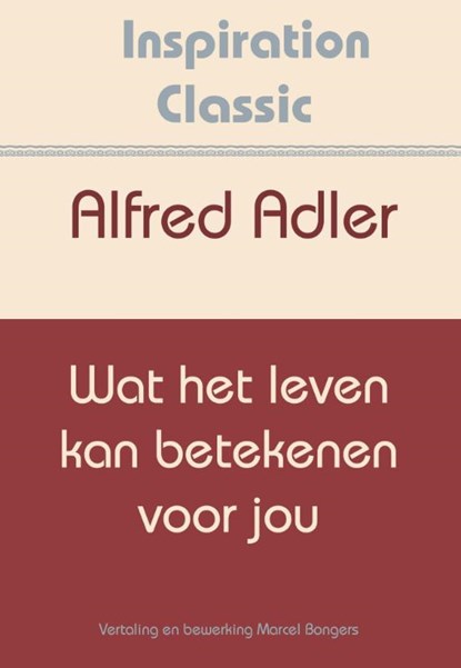 Wat het leven kan betekenen voor jou, Alfred Adler - Paperback - 9789077662731