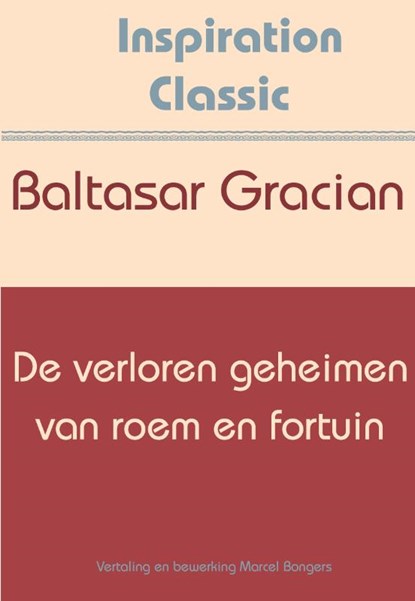 De verloren geheimen van roem en fortuin, Baltasar Gracian - Paperback - 9789077662779