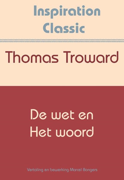 De wet en het woord, Thomas Troward - Paperback - 9789077662816