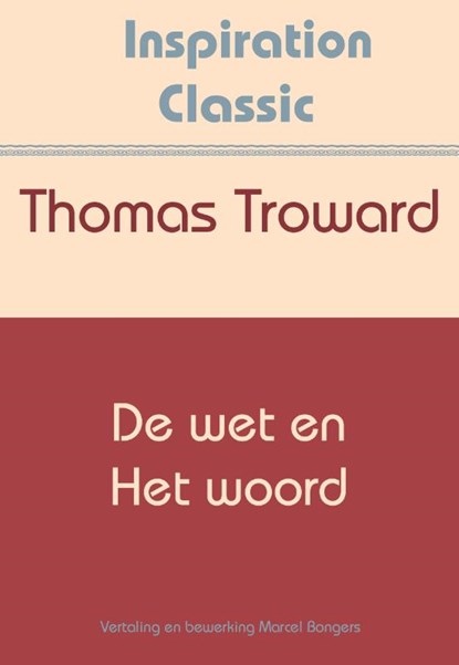 De wet en het woord, Thomas Troward - Paperback - 9789077662816
