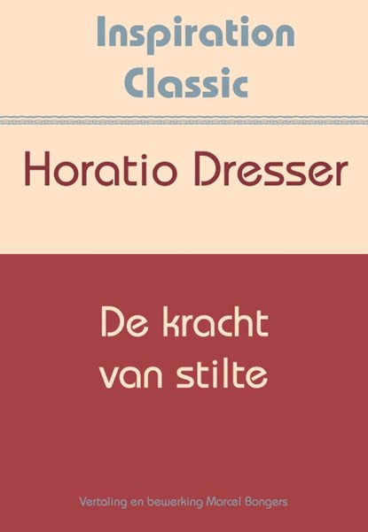 De kracht van stilte, Horatio Dresser - Paperback - 9789077662861