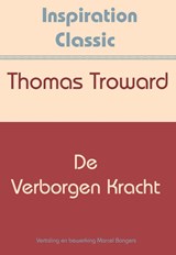 De verborgen kracht - Thomas Troward - 9789077662878