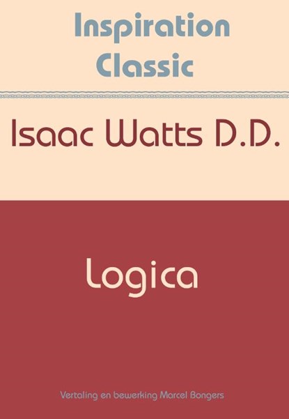 Logica, Isaac Watts - Paperback - 9789077662953