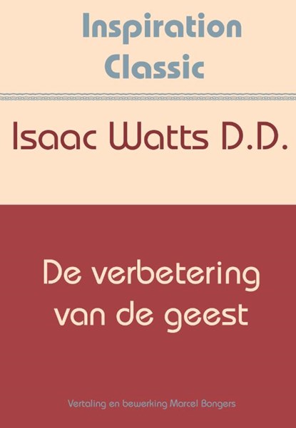 De verbetering van de geest, Isaac Watts - Paperback - 9789077662960