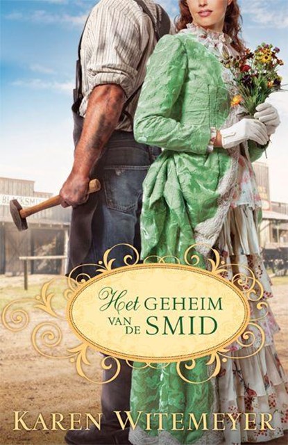 Het geheim van de smid, Karen Witemeyer - Paperback - 9789077669624