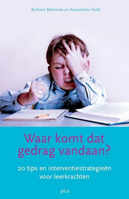 Waar komt dat gedrag vandaan?, B. Bateman ; A. Golly - Paperback - 9789077671306