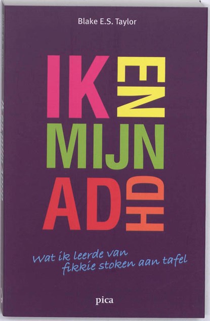 Ik en mijn ADHD, Blake E.S. Taylor - Paperback - 9789077671429
