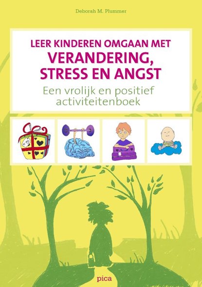 Leer kinderen omgaan met verandering, stress en angst, D.M. Plummer ; Deborah M. Plummer - Paperback - 9789077671566