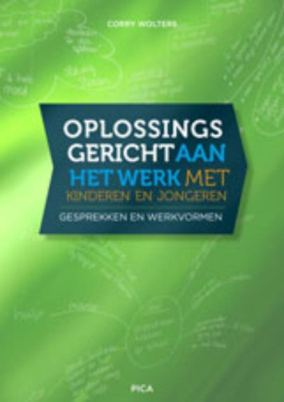 Oplossingsgericht aan het werk met kinderen en jongeren, Corry Wolters - Paperback - 9789077671627