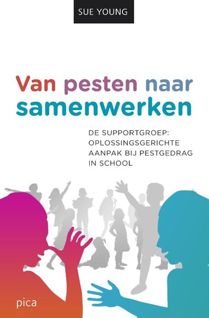 Van pesten naar samenwerken, Sue Young - Paperback - 9789077671801