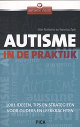 Autisme in de praktijk - Ellen Notbohm ; Veronica Zysk - 9789077671832