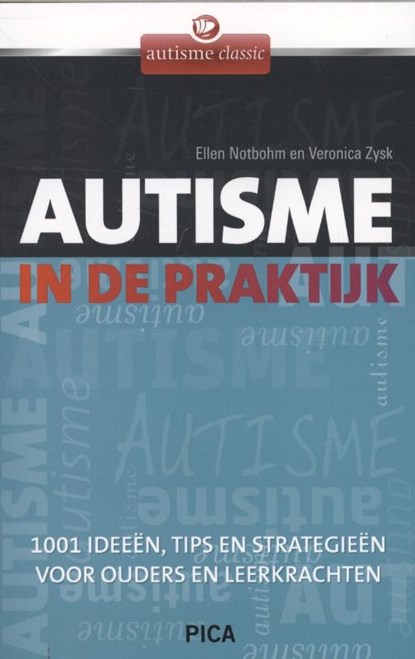 Autisme in de praktijk, Ellen Notbohm ; Veronica Zysk - Paperback - 9789077671832