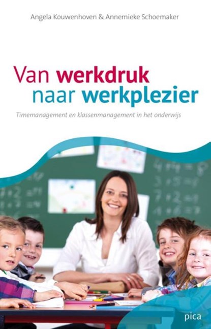 Van werkdruk naar werkplezier, Angela Kouwenhoven ; Annemieke Schoemaker - Paperback - 9789077671931