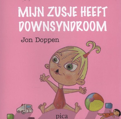 Mijn zusje heeft Downsyndroom, Jon Doppen - Paperback - 9789077671955