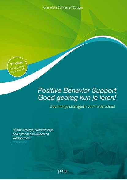 Positive behavior support - goed gedrag kun je leren, Annemieke Golly ; Jeff Sprague - Paperback - 9789077671986