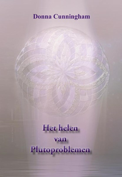 Het helen van Plutoproblemen, D. Cunningham - Paperback - 9789077677216