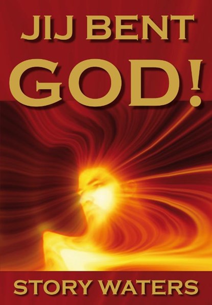 Jij bent GOD!, Story Waters - Paperback - 9789077677384