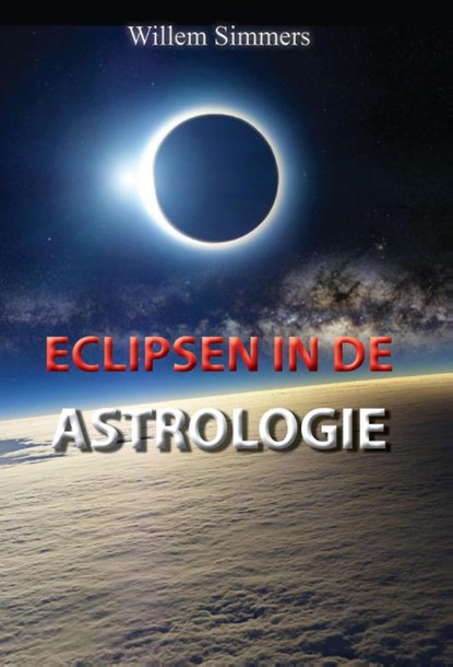 Eclipsen in de astrologie, Willem Simmers - Paperback - 9789077677834