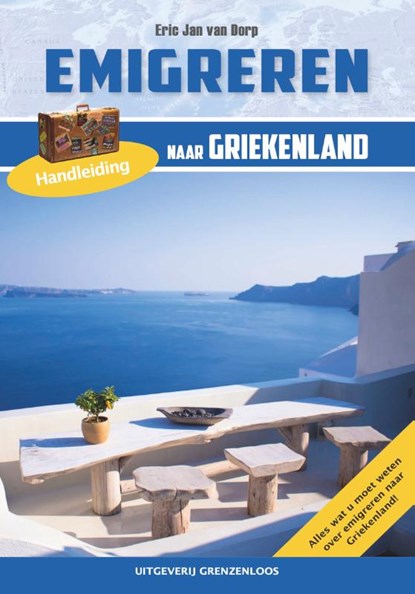 Emigreren naar Griekenland, E.J. van Dorp ; Jitske Kramer - Paperback - 9789077698129