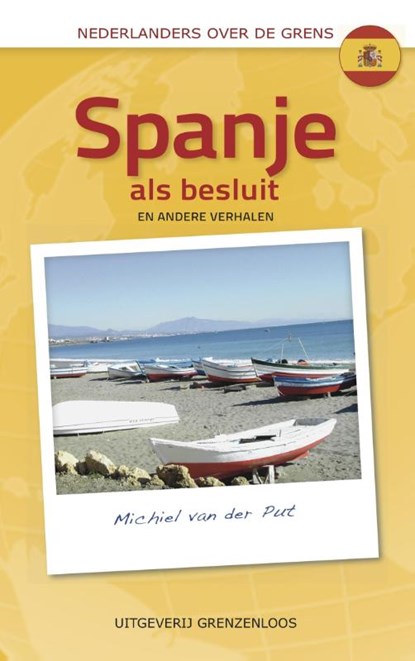 Spanje als besluit, Michiel van der Put - Paperback - 9789077698365
