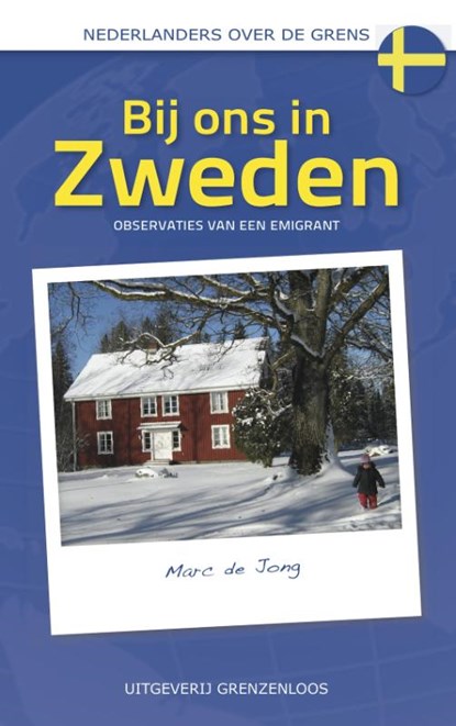 Bij ons in Zweden, Marc de Jong - Paperback - 9789077698594