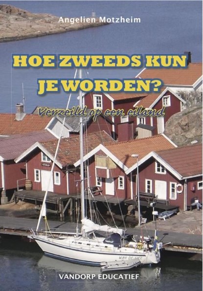 Hoe Zweeds kun je worden?, Angelien Motzheim - Ebook - 9789077698952