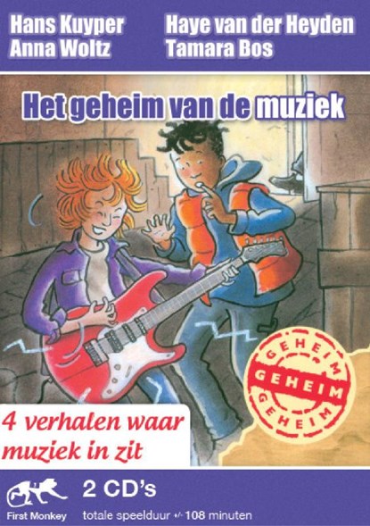 Het geheim van de muziek, Hans Kuyper ; Anna Woltz ; Haye van der Heyden ; Tamara Bos - AVM - 9789077727393