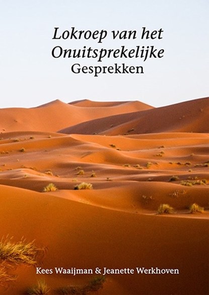 Lokroep van het onuitsprekelijke, Kees Waaijman ; Jeanette Werkhoven - Paperback - 9789077728369