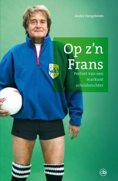 Op z'n Frans, HOOGEBOOM, Andre - Paperback - 9789077740538