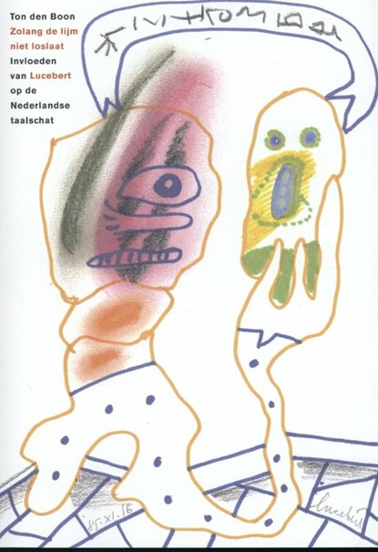 Zolang de lijm niet loslaat, Ton den Boon - Paperback - 9789077767344