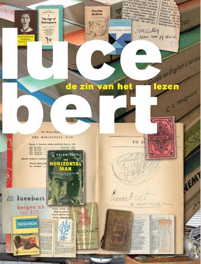 Lucebert - De zin van het lezen, Lisa Kuitert ; Ton den Boon ; Maia Swaanswijk - Paperback - 9789077767825