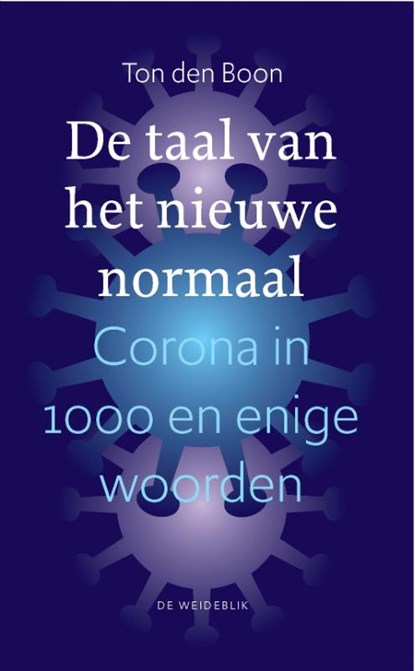 De taal van het nieuwe normaal, Ton den Boon - Paperback - 9789077767900