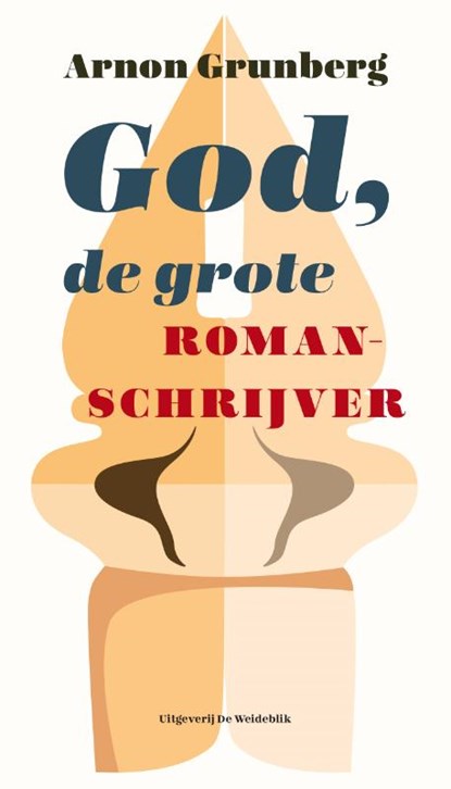 God, de grote romanschrijver, Arnon Grunberg - Paperback - 9789077767979