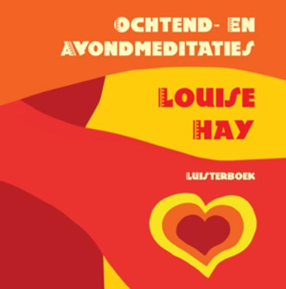 Ochtend en avondmeditaties Louise Hay CD, Louise Hay ; Louise L. Hay - AVM - 9789077770115