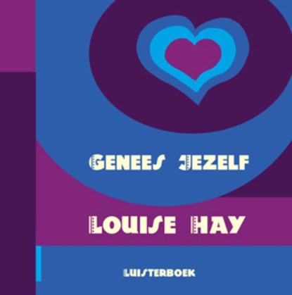 Genees jezelf Louise Hay CD, Louise Hay ; Louise L. Hay - AVM - 9789077770139