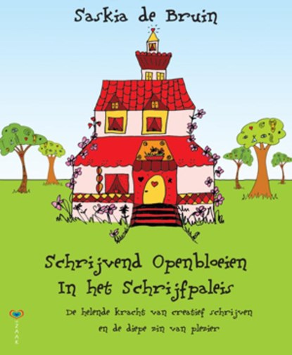 Schrijvend openbloeien in het schrijfpaleis, Saskia de Bruin - Paperback - 9789077770221