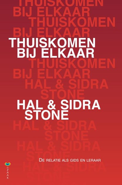 Thuiskomen bij elkaar, Hal Stone ; Sidra Stone - Paperback - 9789077770580