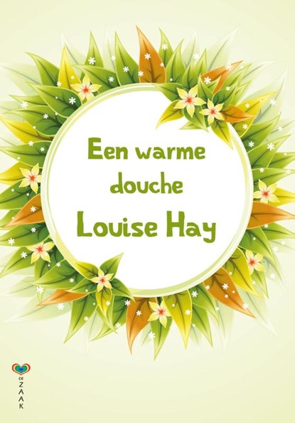 Een warme douche, Louise Hay - Paperback - 9789077770801