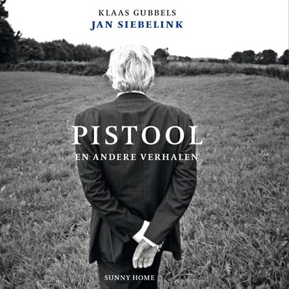 Pistool en andere verhalen, Jan Siebelink - Paperback - 9789077780206